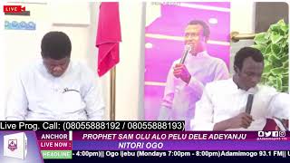 NITORI OGO PELU PROPHET SAM OLU ALO PELU DELE ADEYANJU [upl. by Shepp]