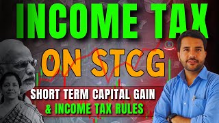 Tax on STCG Short Term Capital Gain FY 2425 AY 2526 [upl. by Nolan]