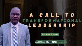 A Call to Transformational Leadership  Mandeville Baptist ChurchRev Kevin Stewart Oct 30 2022 [upl. by Georgina328]