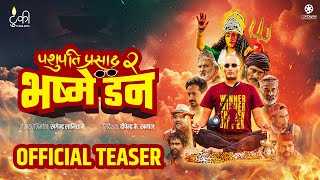 PASHUPATI PRASAD 2 BHASME DON  NEW NEPALI MOVIE OFFICIAL TEASER  BIPIN SAUGAT SWASTIMA [upl. by Cypro566]