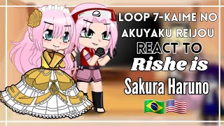 ♡°Loop 7kaime no Akuyaku Reijou react to Rishe is Sakura Haruno°♡ Gacha Club 《🇧🇷🇺🇲》 [upl. by Fianna]