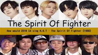 How would 2D1N S4 sing The Spirit Of Fighter 투혼 鬪魂 1998 by HOT [upl. by Wilfrid]