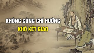 Đạo bất đồng bất tương vi mưu Người không cùng chí hướng khó kết giao  Tinh Hoa TV [upl. by Ardnasyl]