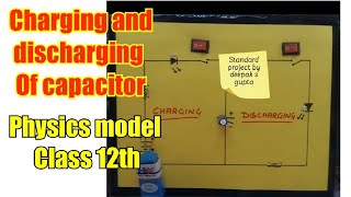 Charging and discharging of capacitor physics working model class 12th physicsmodel capacitor [upl. by Resneps757]