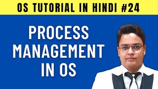 Process Management in Operating System Hindi  24 [upl. by Annawoj]