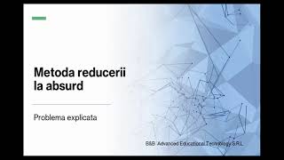 Metoda reducerii la absurd  Problema explicata  Matematica  Culegeri digitale  Probleme clasice [upl. by Meill]