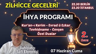 ZİLHİCCE GECELERİNİ İHYA PROGRAMI 2Gece  İlahiyatçı Safi Ekmekçi [upl. by Adianez]