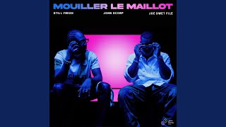 Mouiller le Maillot [upl. by Warila927]