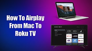 How To Airplay From Mac To Roku TV [upl. by Dieter754]