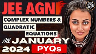 AGNI SERIES COMPLEX NUMBERS amp QUADRATIC EQUATIONS JEE ALL PYQs of JAN24  Theory IMP Qs jee2025 [upl. by Akir]