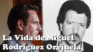 La Vida de MIGUEL RODRÍGUEZ OREJUELA [upl. by Ever]