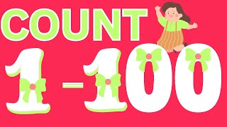 Count 1100  Learn Counting  Numbers 1 to 100  One To Hundred Counting [upl. by Jobye]