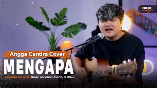 Mengapa  Rony Parulian  Cover by Angga candra [upl. by Notsehc]