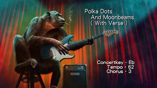 Polka Dots And Moonbeams  With Verse    Bb Instrument [upl. by Dlareme]