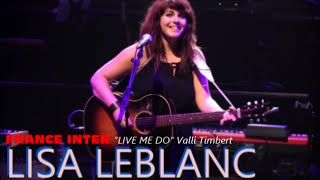 LISA LEBLANC AU STUDIO 105 DE FRANCE INTER DANS LEMISSION LIVE ME DO PRESENTE PAR VALLI TIMBERT PAR [upl. by Harriette831]