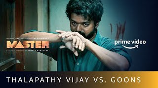 Thalapathy Vijay VS Goons  Master  Amazon Prime Video [upl. by Hait]