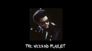 the weeknd playlist mixed [upl. by Assenyl240]