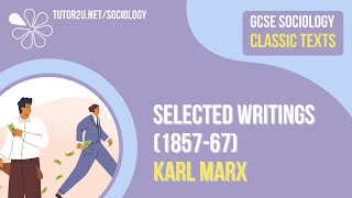 Selected Writings Karl Marx  AQA GCSE Sociology Classic Texts [upl. by Ailehpo705]