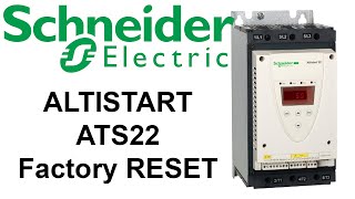 Schneider ATS22  ALTISTART inverter Factory reset DriveInverter reset to default settings [upl. by Icyak]