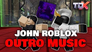 John PHNX But In TDX John Roblox Outro Music [upl. by Anestassia]