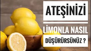 Ateşinizi Limonla Nasıl Düşürürsünüz [upl. by Ahseinat]