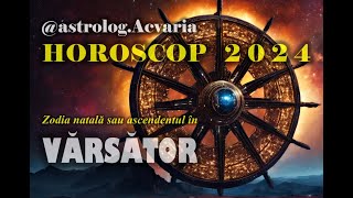 HOROSCOP 2024 ♒ Zodia VARSATOR cu ASTROLOG ACVARIA ⭐Drumul spre cea mai buna versiune a ta [upl. by Attenyt]