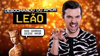 LEÃO NO AMOR  Debochando [upl. by Aivin]