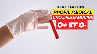 PROFIL MEDICAL DES GROUPES SANGUINS 0 ET 0 TYPE AFRICAIN  SPORTS amp NUTRITION [upl. by Cousin]