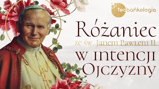 Różaniec Teobańkologia ze św Janem Pawłem II w intencji Ojczyzny 1709 Sobota [upl. by Hugibert]