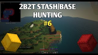 2B2T STASHBASE HUNTING 6 [upl. by Siesser]