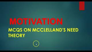 Important Mcqs on McClellands need theory of motivation [upl. by Leoy]