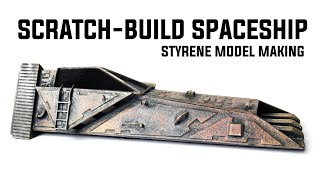 SCRATCHBUILD SPACESHIP STYRENE MODEL MAKING [upl. by Atinauq123]