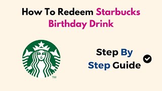 How To Redeem Starbucks Birthday Drink [upl. by Gentry]