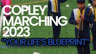 Copley High School Marching Band 2023 MULTICAM quotYour Lifes Blueprintquot [upl. by Neit651]