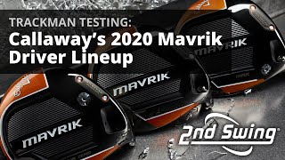 Callaway Mavrik Drivers Comparison  Trackman Testing [upl. by Wyly]