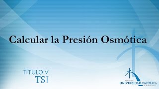 Calcular la Presión Osmótica [upl. by Roye880]