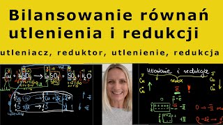 Jak bilansować równania r utlenienia i redukcji KROK PO KROKU REDOKS chemia 52 [upl. by Cohl]