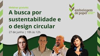 4ª edição do Webinar quotEmbalagem de papel a escolha naturalquot [upl. by Lleruj]