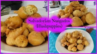 Salvadorean Nuegados Hushpuppies [upl. by Akehsat936]