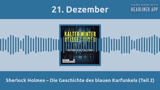 Sherlock Holmes – Die Geschichte des blauen Karfunkels Teil 2  HörbuchAdventskalender 21 [upl. by Fregger]