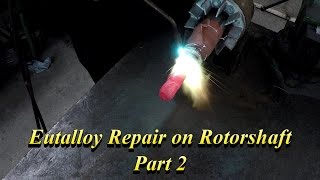 Eutalloy Shaft Repair Part 2 [upl. by Siednarb]