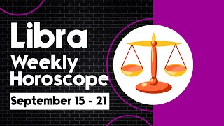 Libra Weekly Horoscope September 15 to 21 2024 [upl. by Assina814]