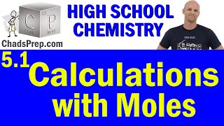 51 Calculations with Moles  High School Chemistry [upl. by Eeltrebor]