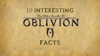 The Elder Scrolls IV Oblivion Interesting Facts [upl. by Lihas585]