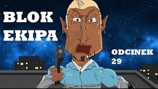 BLOK EKIPA II ODCINEK 29 [upl. by Etterual886]