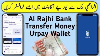 How To Transfer Money From Al Rajhi Bank To Urpay  AlRajhi App Se Urpay Me Paisa Aisa Transfer Kare [upl. by Arraic376]