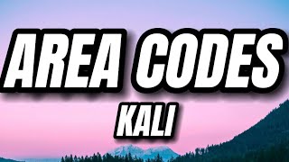 Kali  Area Codes Lyrics [upl. by Ihteerp]