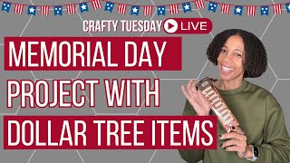 Memorial Day Project With Dollar Tree Items [upl. by Assirral]