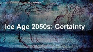 Ice Age 2050s certainty [upl. by Spracklen]