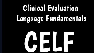 Clinical Evaluation of Language Fundamentals  CELF5  Administration amp Scoring [upl. by Ibmab]